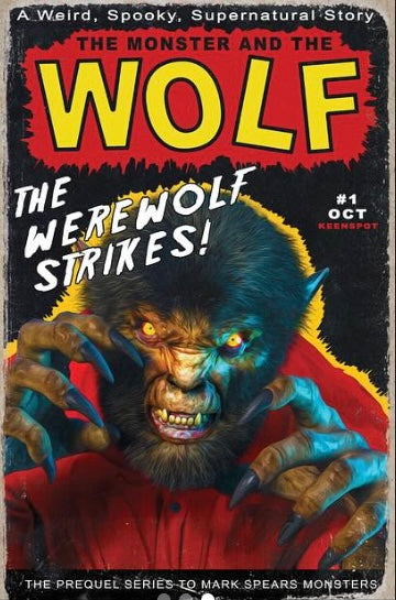 Mark Spears Monsters: The Monster and the Wolf #1 - RARE - Mark Spears The Werewolf Strikes! Variant Foil 1:420.6